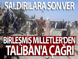 Birleşmiş Milletler'den Taliban'a çağrı: