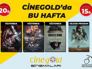 CİNEGOLD'DA BU HAFTA.....