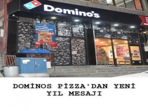 Domino’s Pizza yeni yıl mesajı