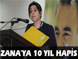 Zana’ya 10 yıl hapis