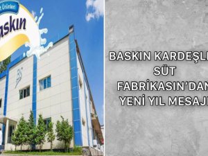 Baskın Kardeşler Süt Fabrikasın'dan Yeni Yıl Mesajı