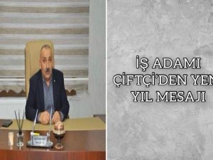 İş Adamı Çiftçi'den Yeni Yıl Mesajı