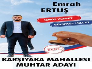 Karşıyaka Mahallesi muhtar adayı Emrah Ertuş