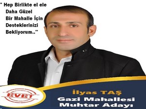 Gazi Mahallesi Muhtar Adayı İlyas Taş