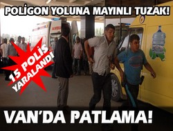 Van'da patlama 15 yaralı