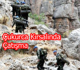 ÇUKURCA KIRSALINDA ÇATIŞMA