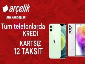 Kredi kartsız cep telefonları Arçelik Şen kardeşlerde