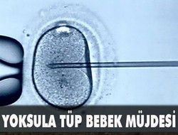 Fakirlere tüp bebek müjdesi!