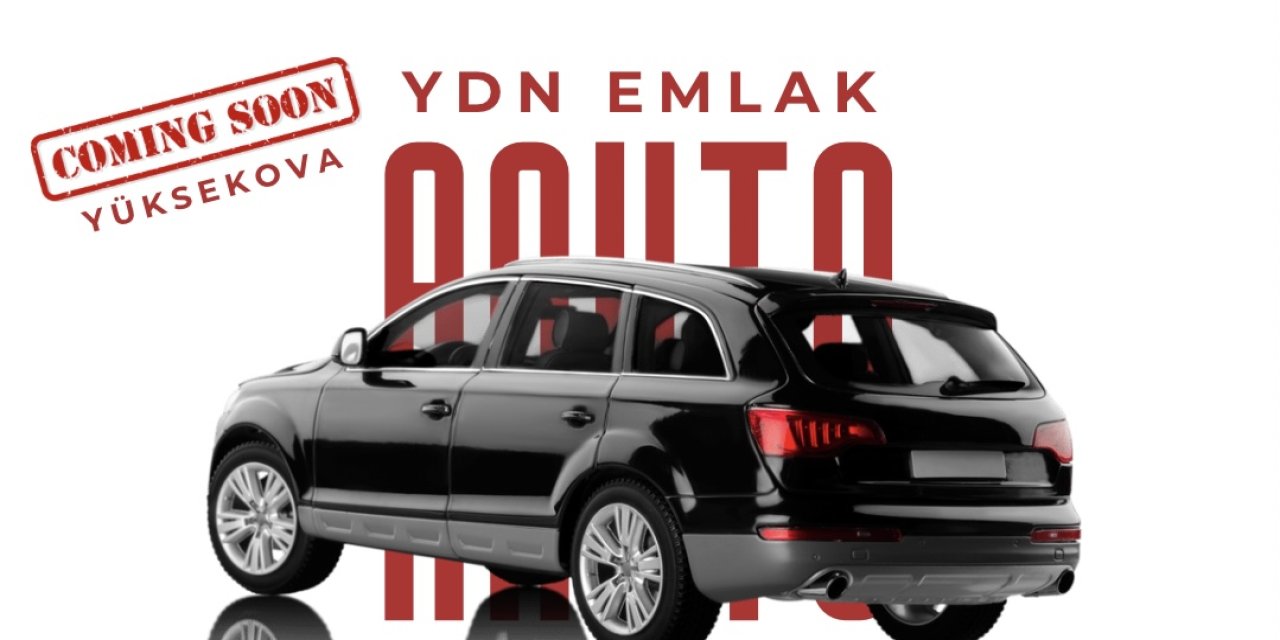 YDN Emlak Motors Yüksekova’da Yeni Şubesiyle Hizmete başlıyor