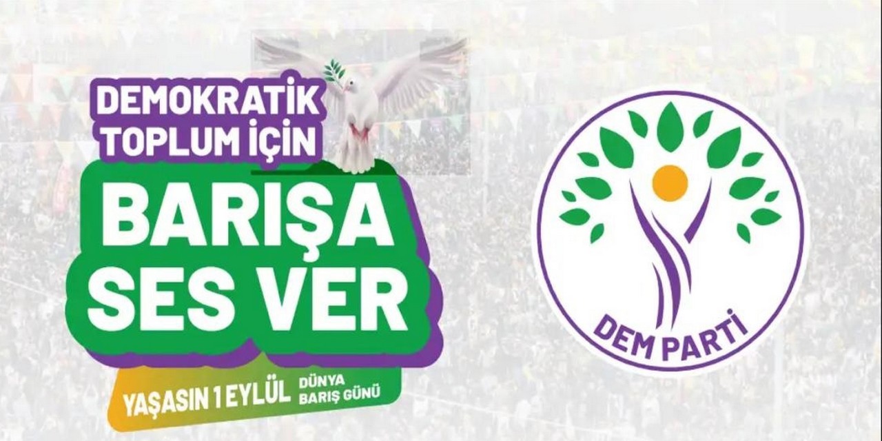 DEM Parti’den 1 Eylül Dünya Barış Günü Açıklaması