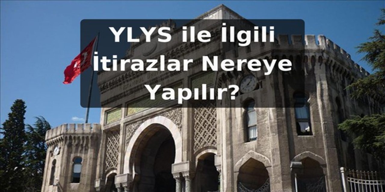YLYS ile İlgili İtirazlar Nereye Yapılır?