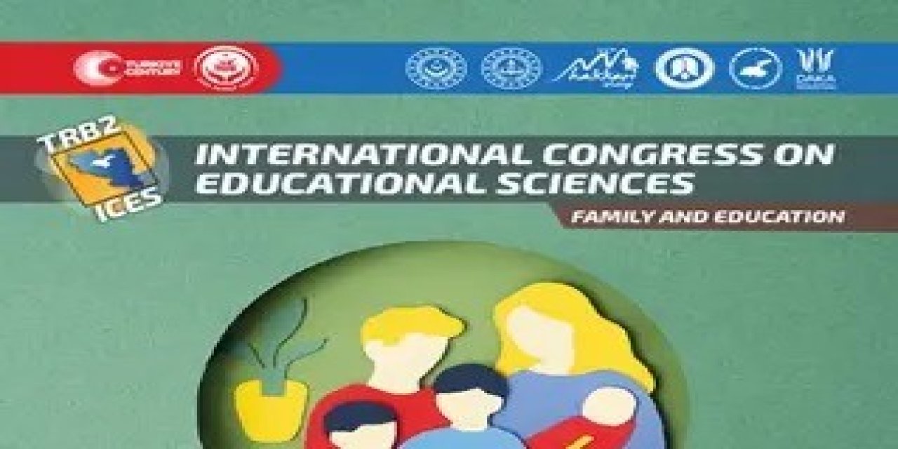 Aile ve Eğitim temasıyla TRB2 4. Uluslararası Eğitim Bilimleri Kongresi düzenleniyor