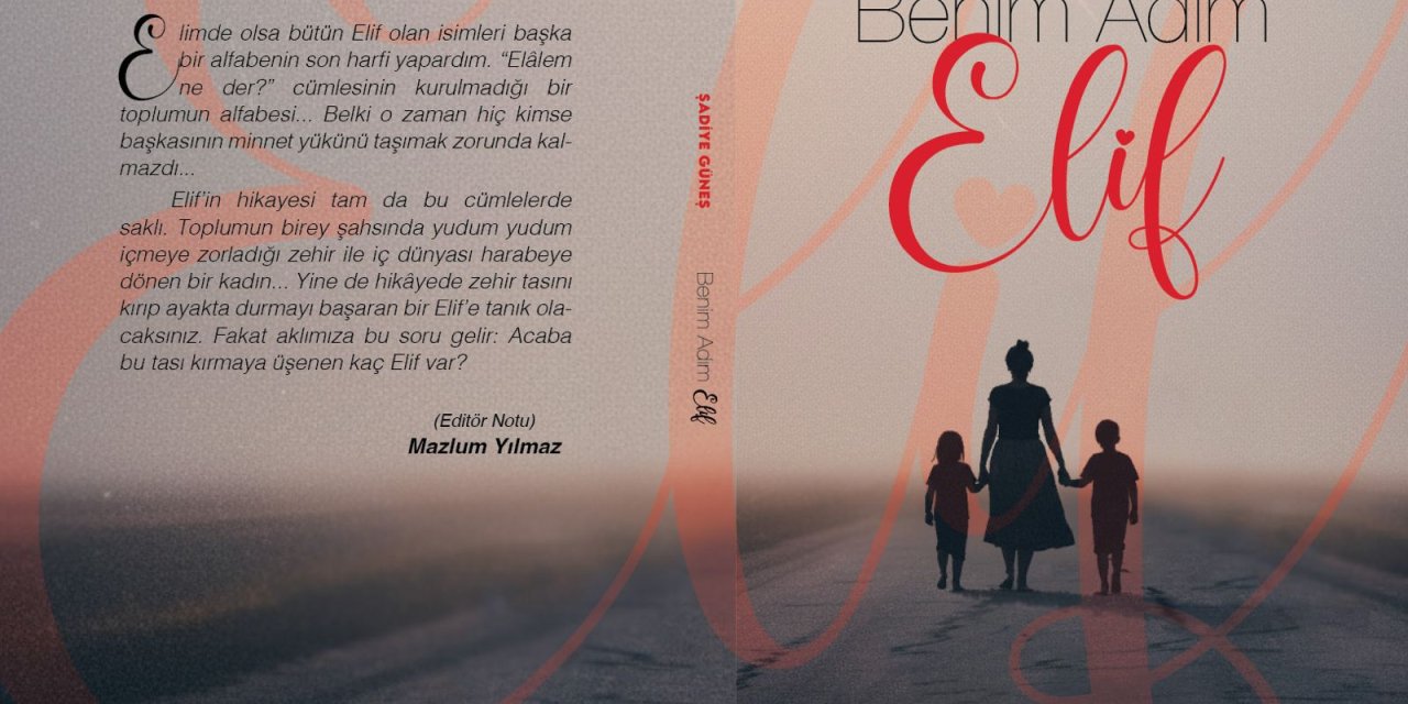 Benim Adım Elif” Yakında okurlarla buluşuyor