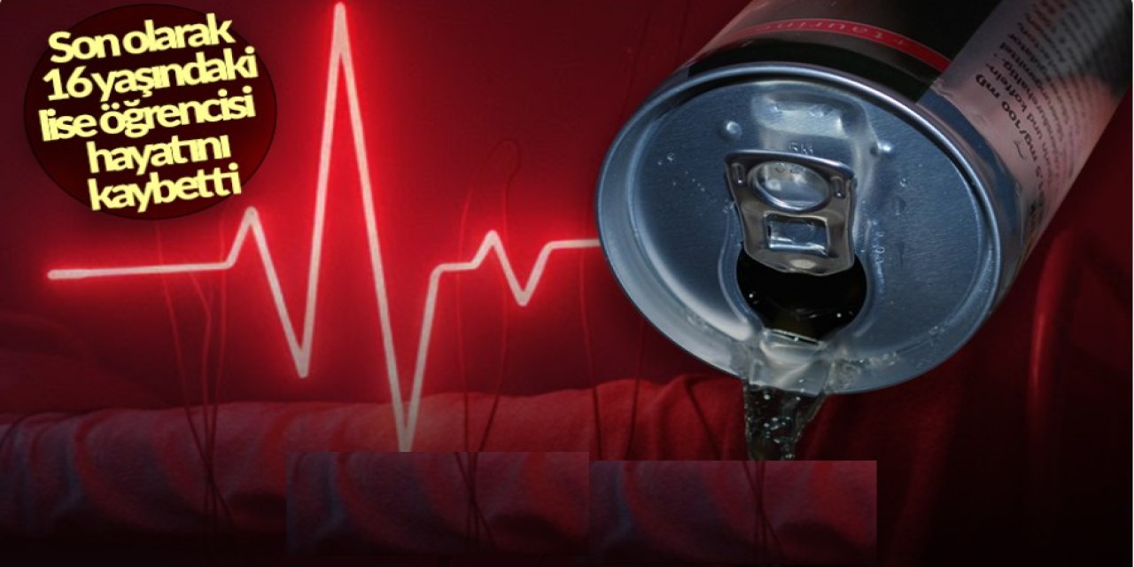 Enerji içecekleri ölüm saçıyor