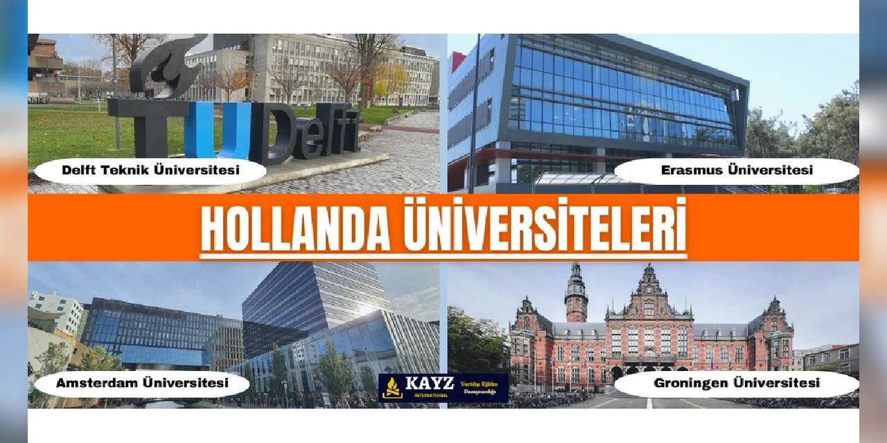 Hollanda'da Mühendislik Eğitimi Veren Üniversiteler ve Programlar Hangileri?
