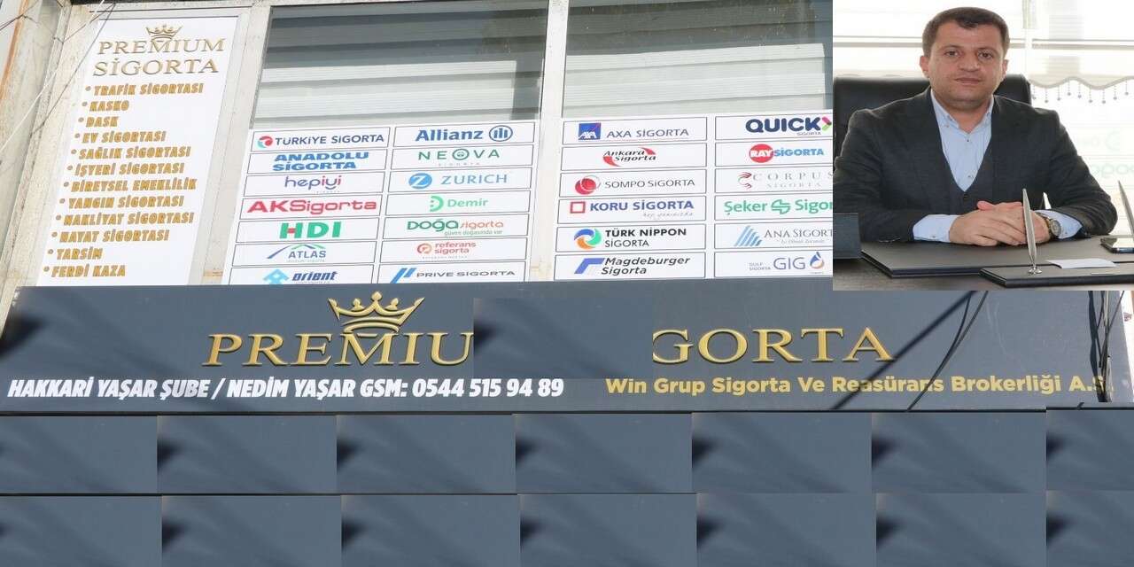 Premium Sigorta Hakkari Yaşar şubesi hizmete açıldı