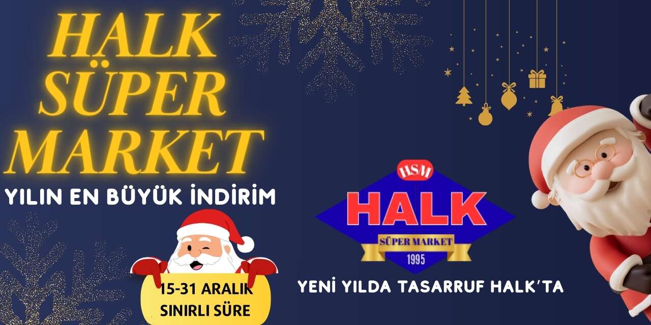 Halk Süper Market’ten Yeni Yıla Özel İndirim Fırsatları!