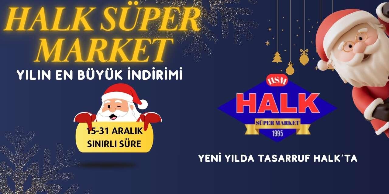 Halk Süper Market’ten Yeni Yıla Özel İndirim Fırsatları!