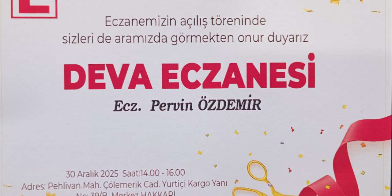 Deva Eczanesi 30 Aralık’ta Hakkari’de  hizmete açılıyor