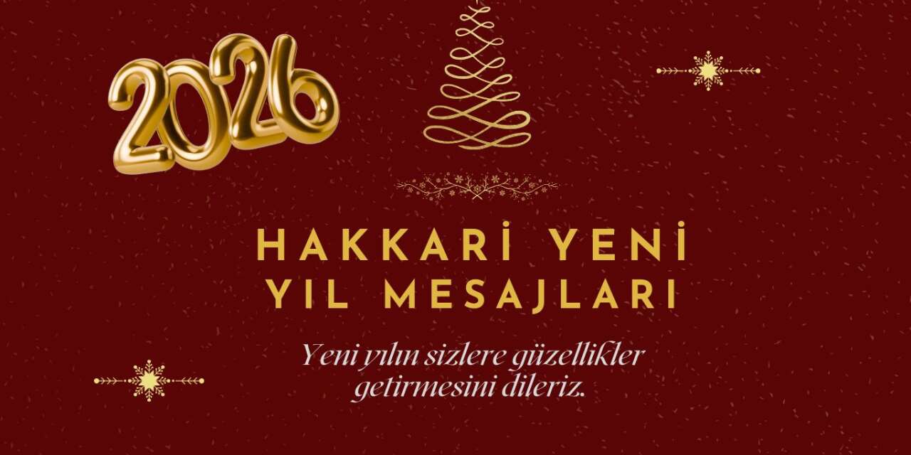 Hakkari Yeni Yıl Mesajları 2026