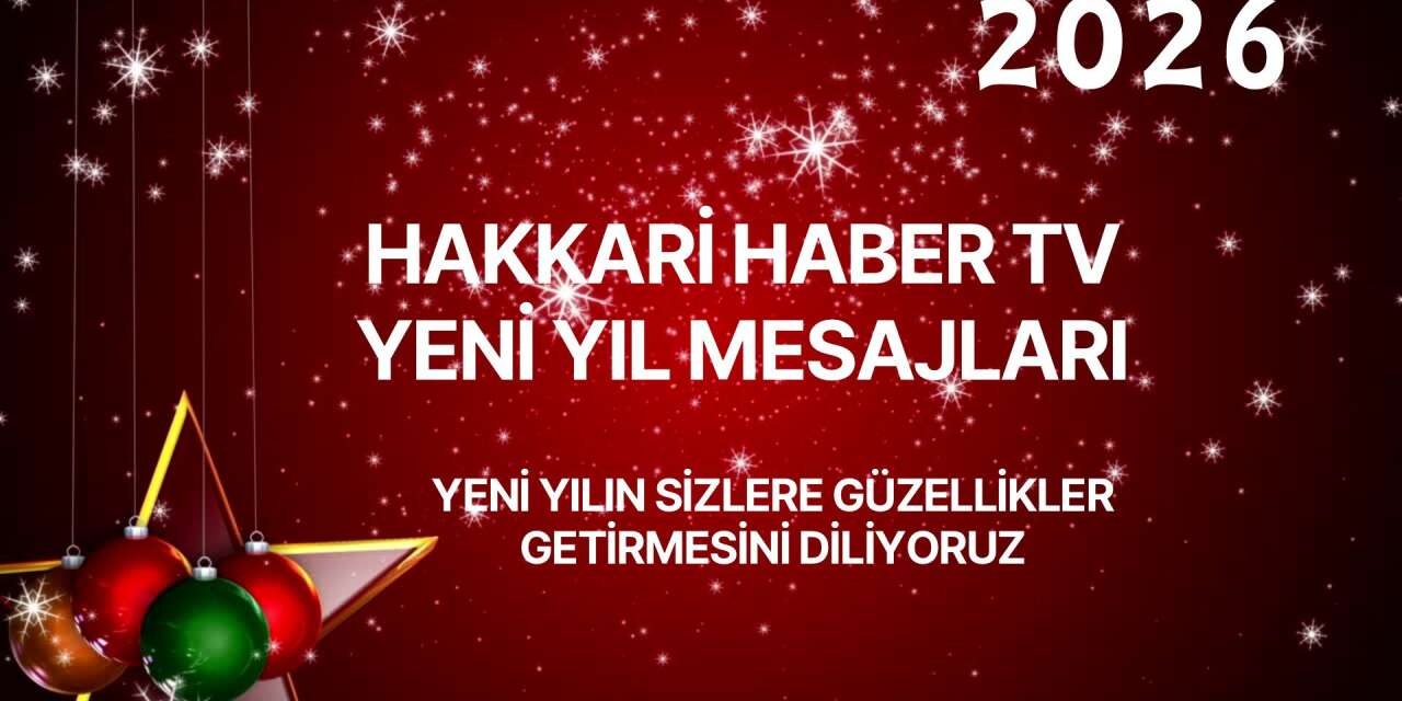 Hakkari Yeni Yıl Mesajları 2026