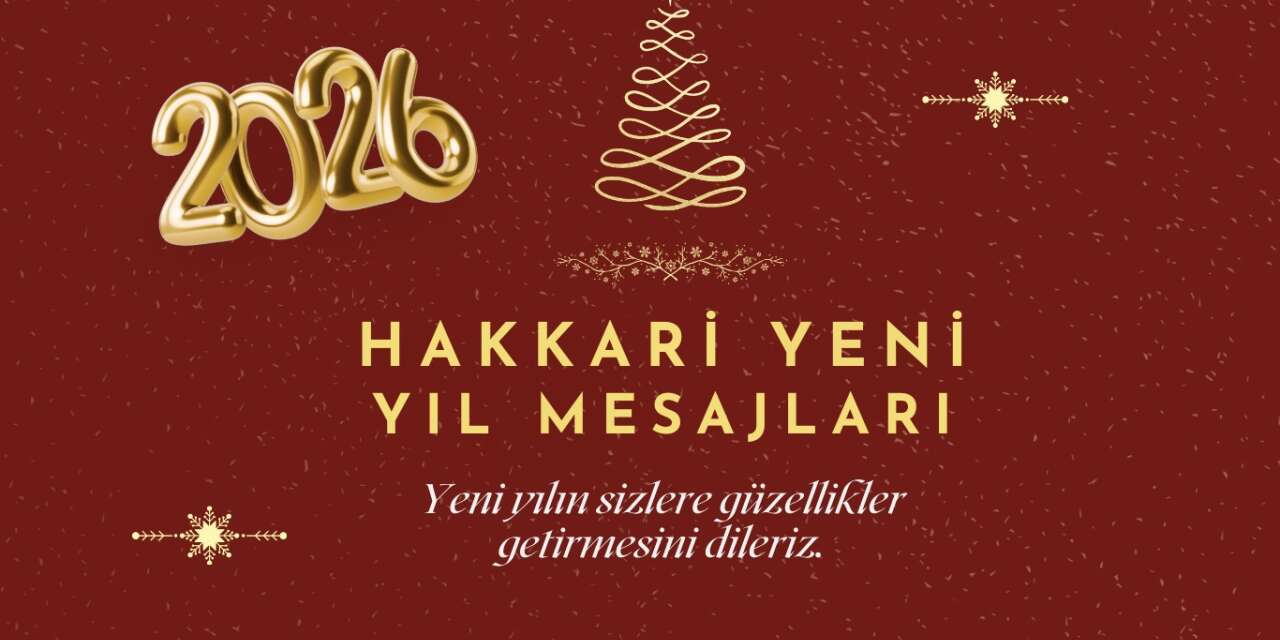 Hakkari Yeni Yıl Mesajları 2026