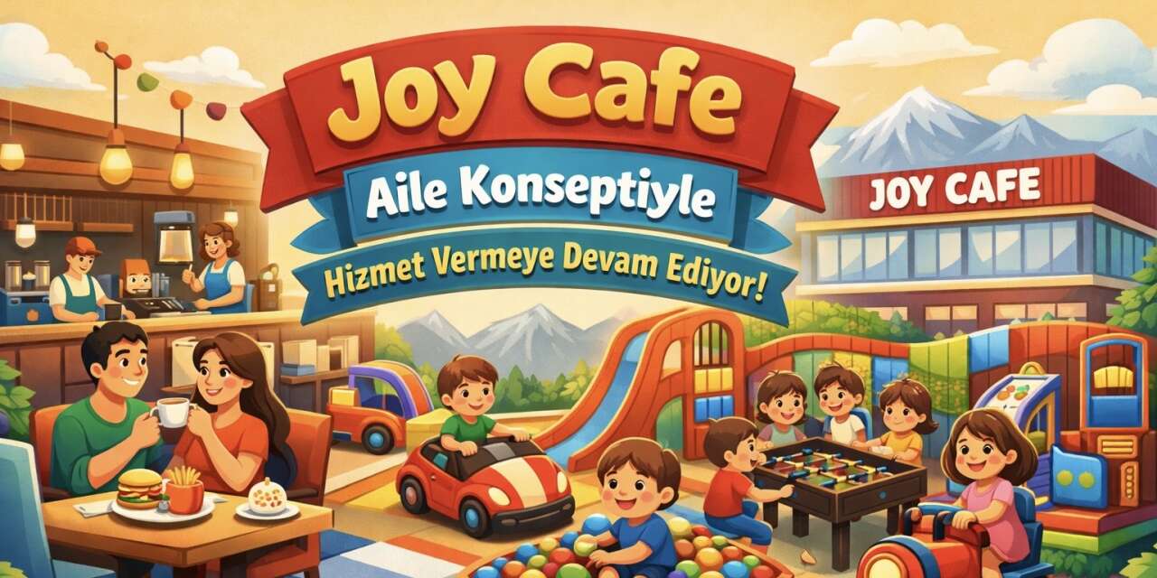 Joy Cafe, Aile konseptiyle hizmet vermeye devam ediyor