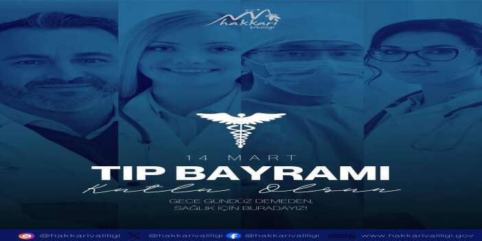 Hakkâri Valisi Taşyapan’dan Tıp Bayramı Mesajı