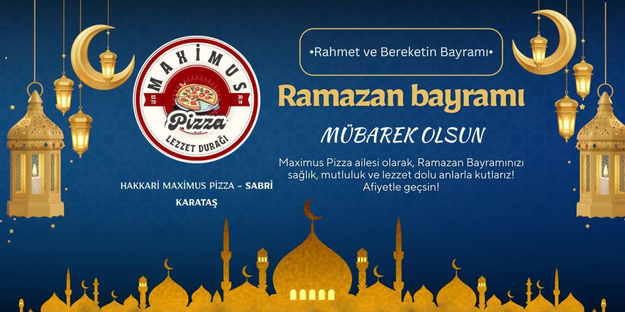 Maximus Pizza’dan Ramazan Bayramı Mesajı