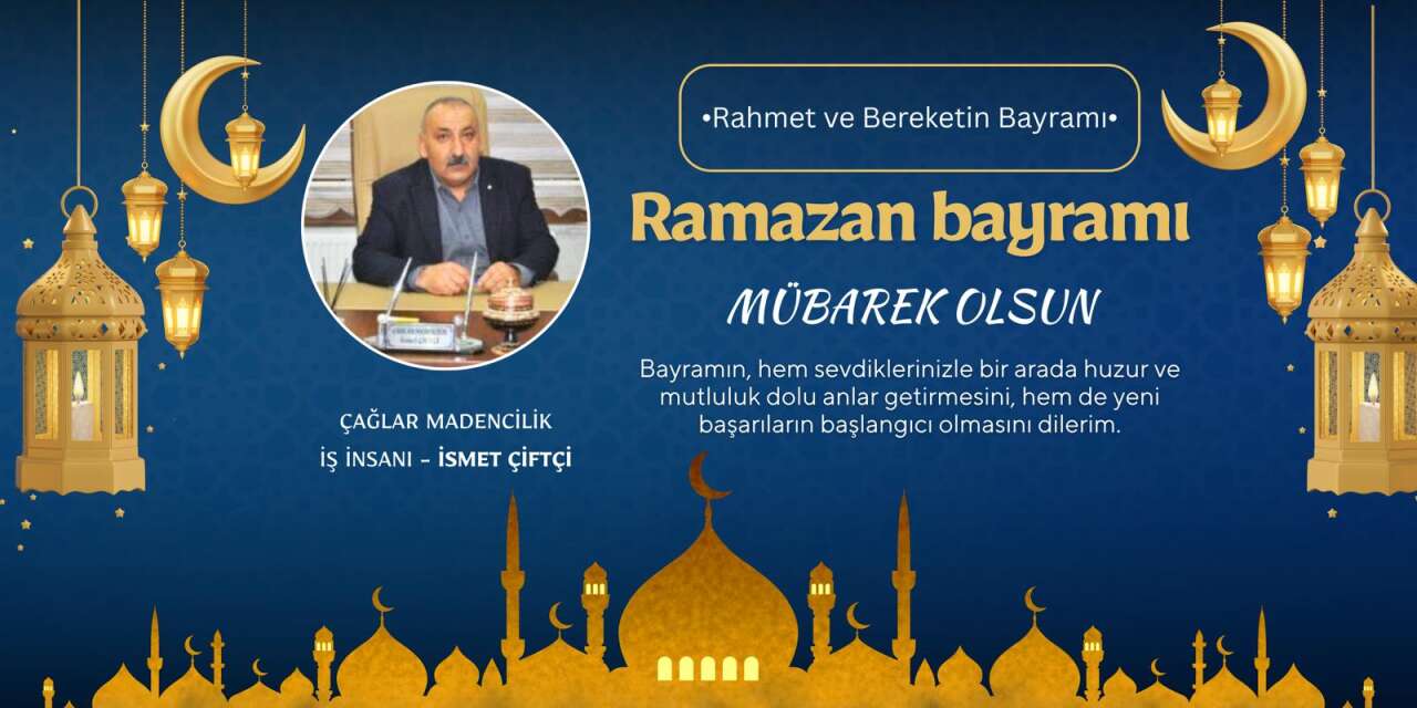 İş İnsanı Çiftçi’den Anlamlı Ramazan Bayramı Mesajı