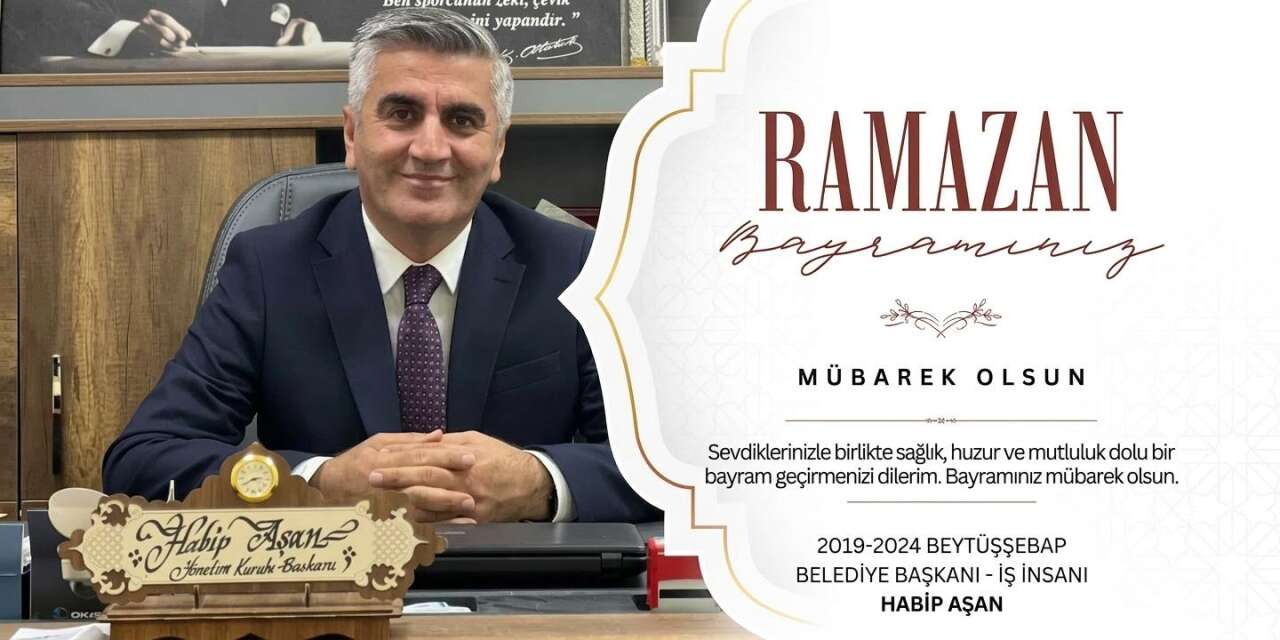 İş İnsanı Habip Aşan’dan Ramazan Bayramı Mesajı