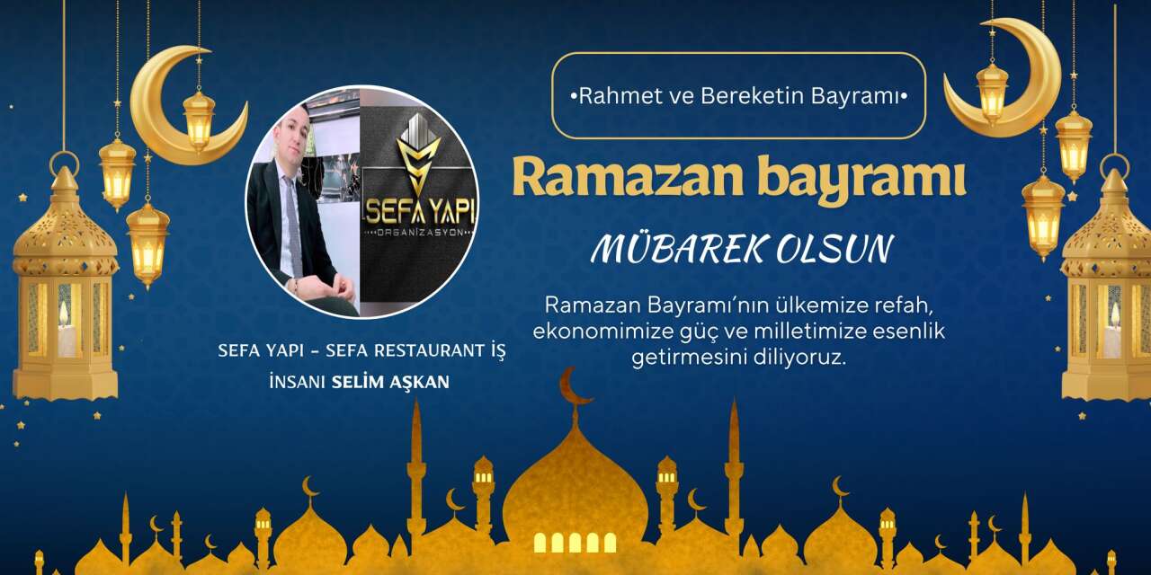 İş İnsanı Selim Aşkan’dan Ramazan Bayramı Mesajı