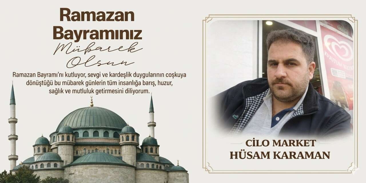 Cilo Market'ten Ramazan Bayramı Mesajı