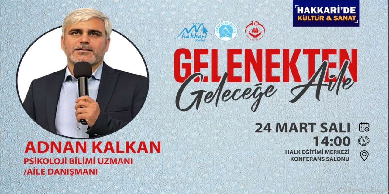 Hakkâri’de “Gelecekten Geleceğe Aile” söyleşisi düzenleniyor