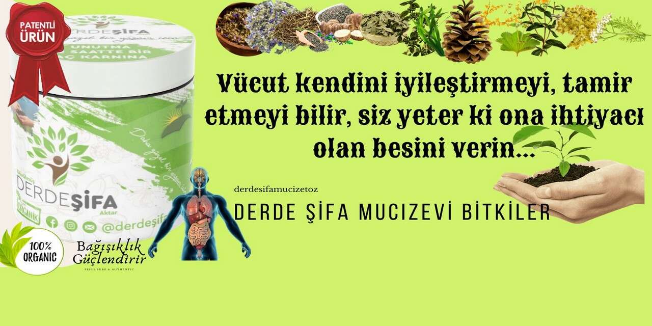 %100 Organik Derde Şifa Artık Hakkari’de