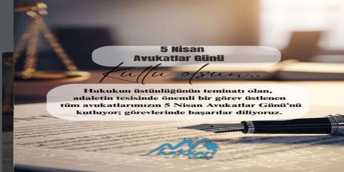 Hakkari Valiliği’nden 5 Nisan Avukatlar Günü Mesajı