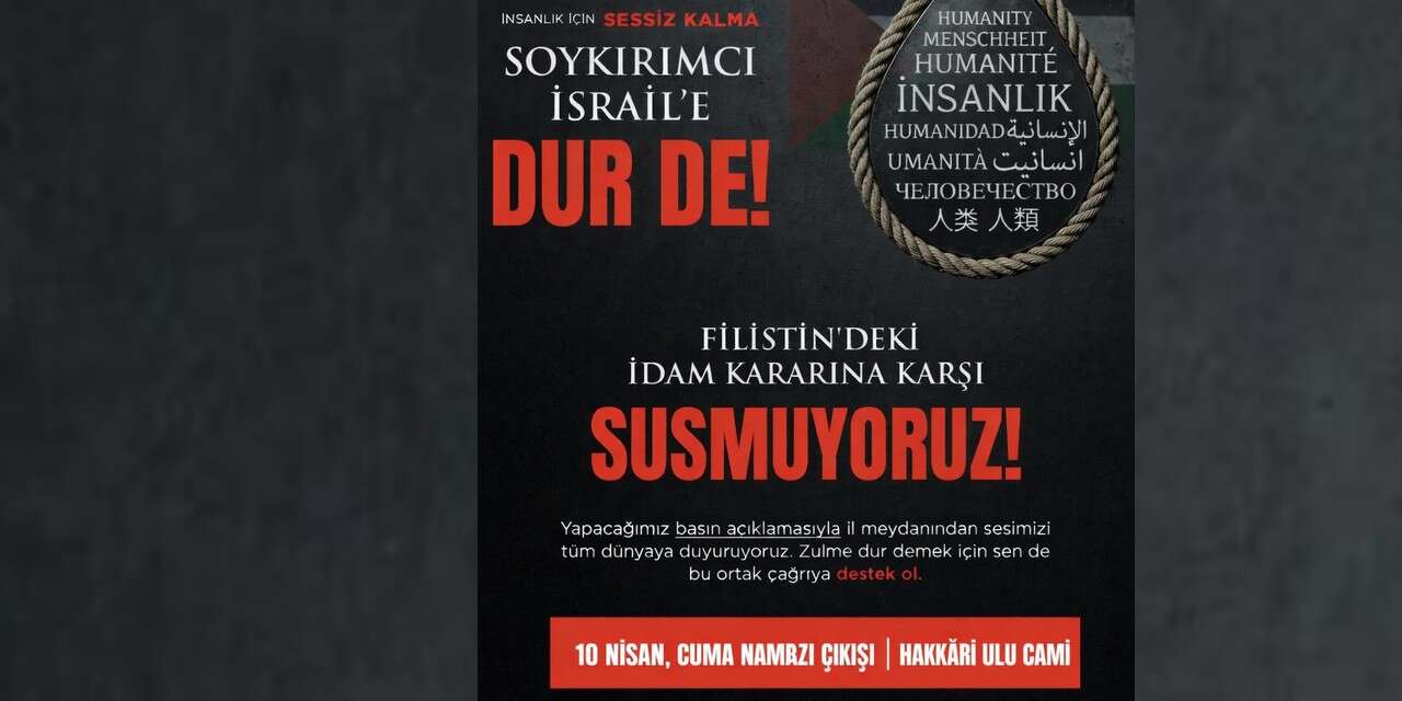 Soykırımcı İsrail’e Dur De!” Çağrısı