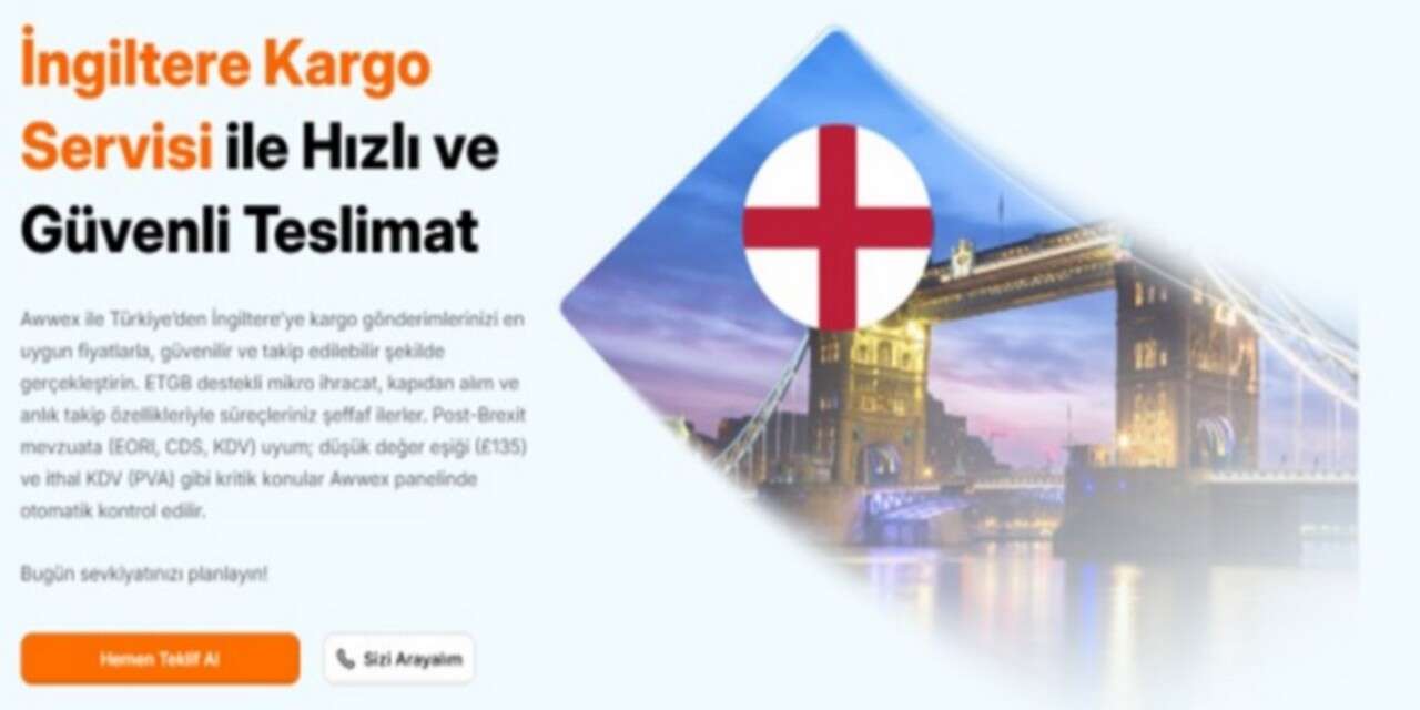 Awwex ile İngiltere Kargo Gönderiminde Yeni Dönem: Hızlı, Güvenli ve Sorunsuz Lojistik