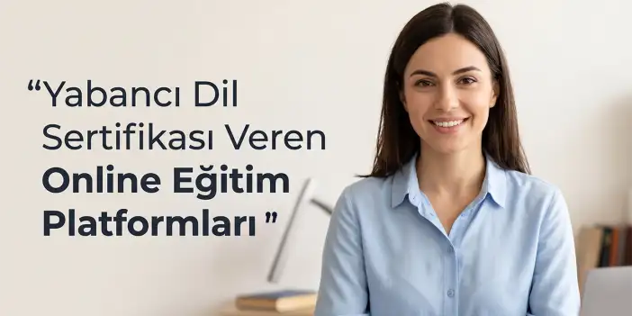 Yabancı dil sertifikası veren online eğitim platformları