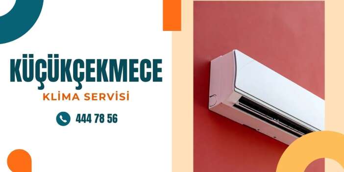 Küçükçekmece Klima Servisi ile Dört Mevsim Konfor