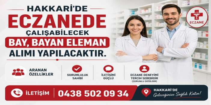 Hakkari’de eczaneye eleman aranıyor