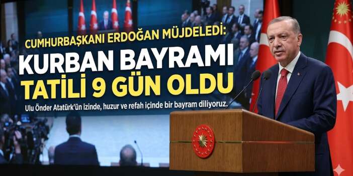 Kurban Tatili 9 güne çekildi