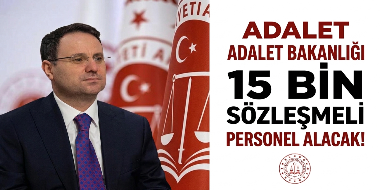 Adalet Bakanlığı 15 bin sözleşmeli personel alacak!