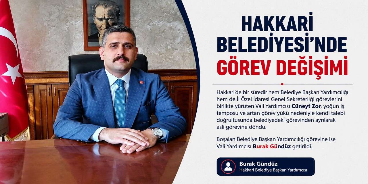 Hakkari Vali Yardımcısı Gürbüz, belediye başkan yardımcısı oldu