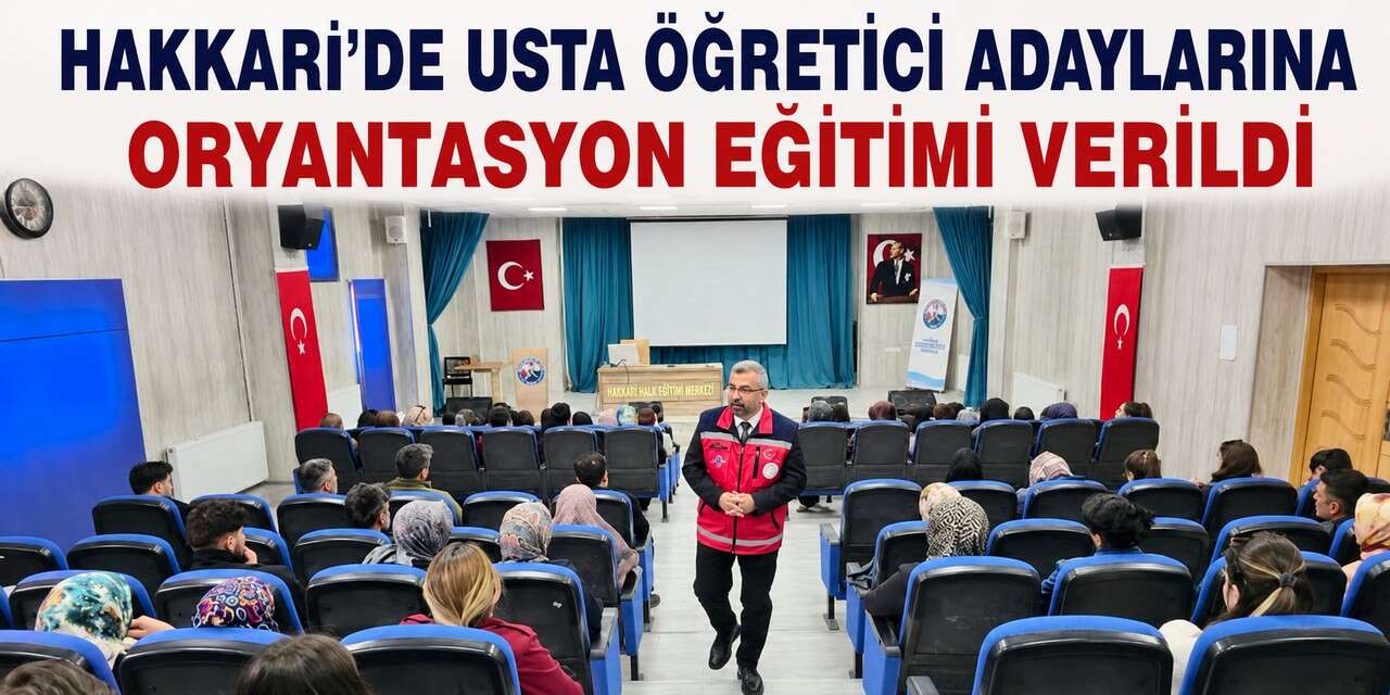 Hakkari’de oryantasyon eğitimi