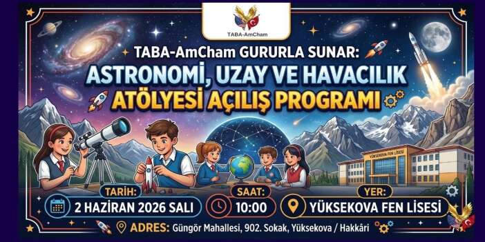 Yüksekova’da “Astronomi, Uzay ve Havacılık Atölyesi” açılıyor