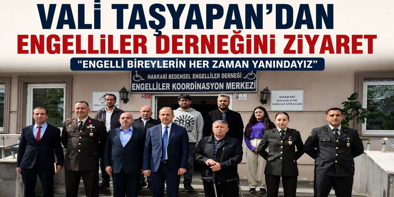 Vali Taşyapan'dan engelliler derneğini ziyaret