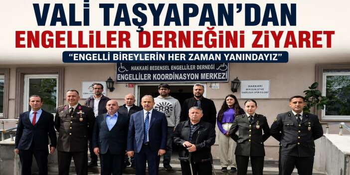 Vali Taşyapan'dan engelliler derneğini ziyaret