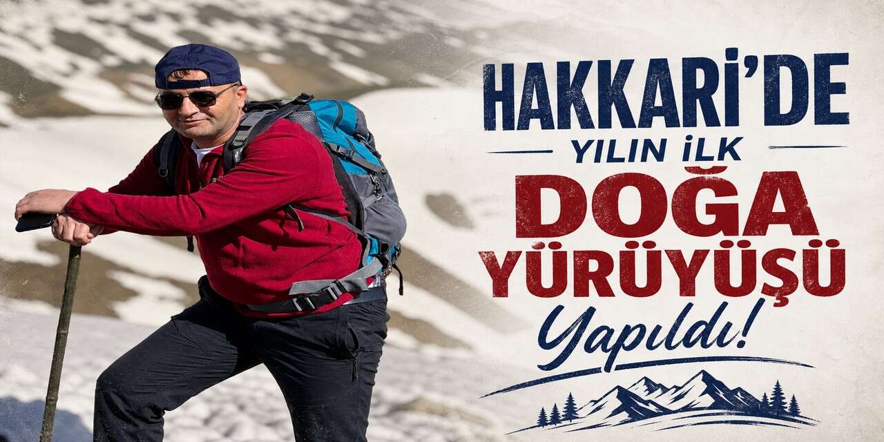 Hakkari’de yılın ilk doğa yürüyüşü yapıldı