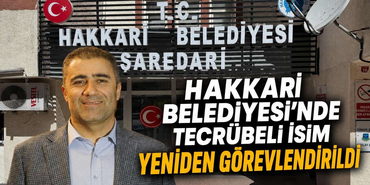 Hakkari Belediyesi’nde Hamit Zibek yeniden başkan yardımcısı oldu